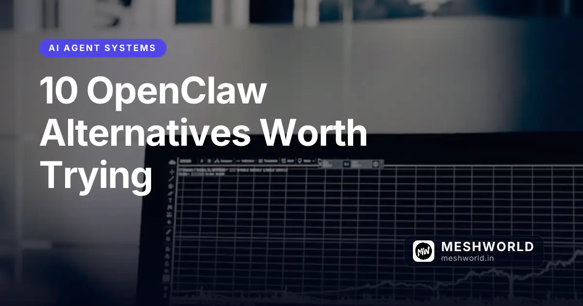 10 OpenClaw Alternatives Worth Trying