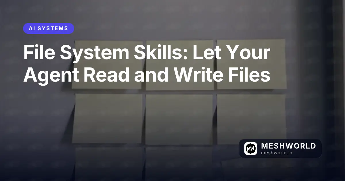 File System Skills: Let Your Agent Read and Write Files