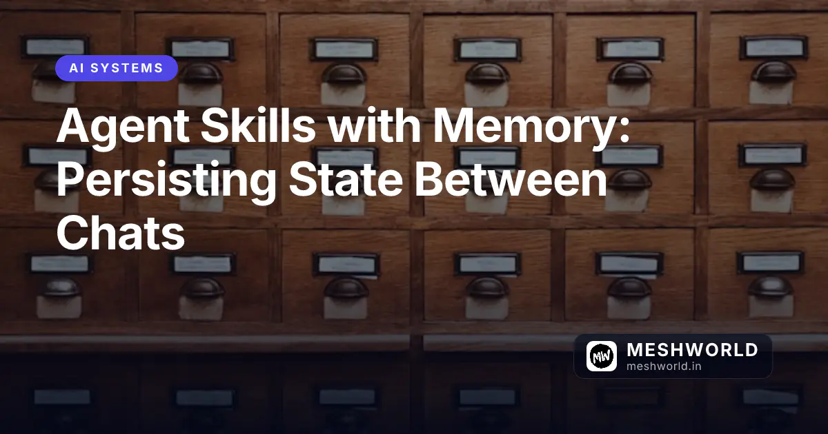 Agent Skills with Memory: Persisting State Between Chats