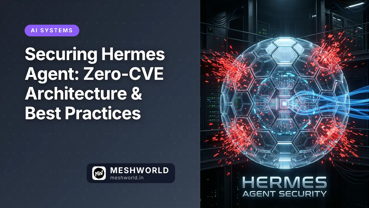 Securing Hermes Agent: Zero-CVE Architecture & Best Practices