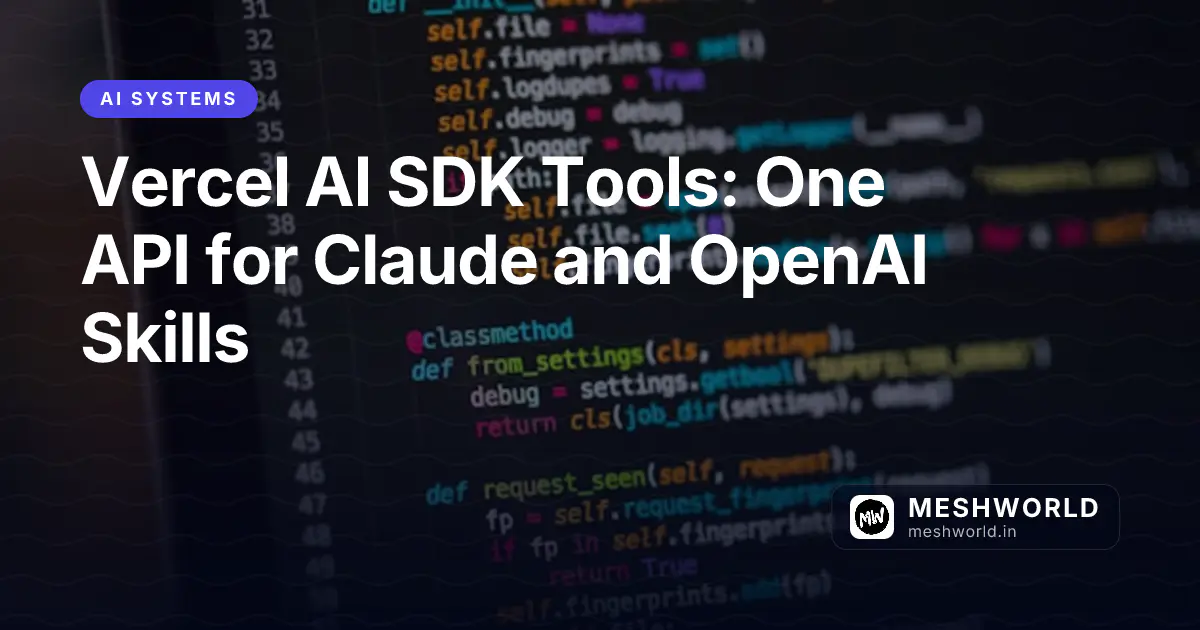 Vercel AI SDK Tools: One API for Claude and OpenAI Skills