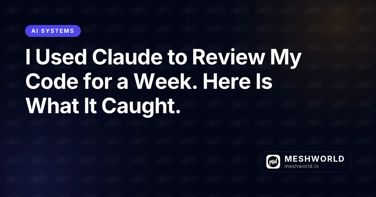 I Used Claude to Review My Code for a Week. Here Is What It Caught.