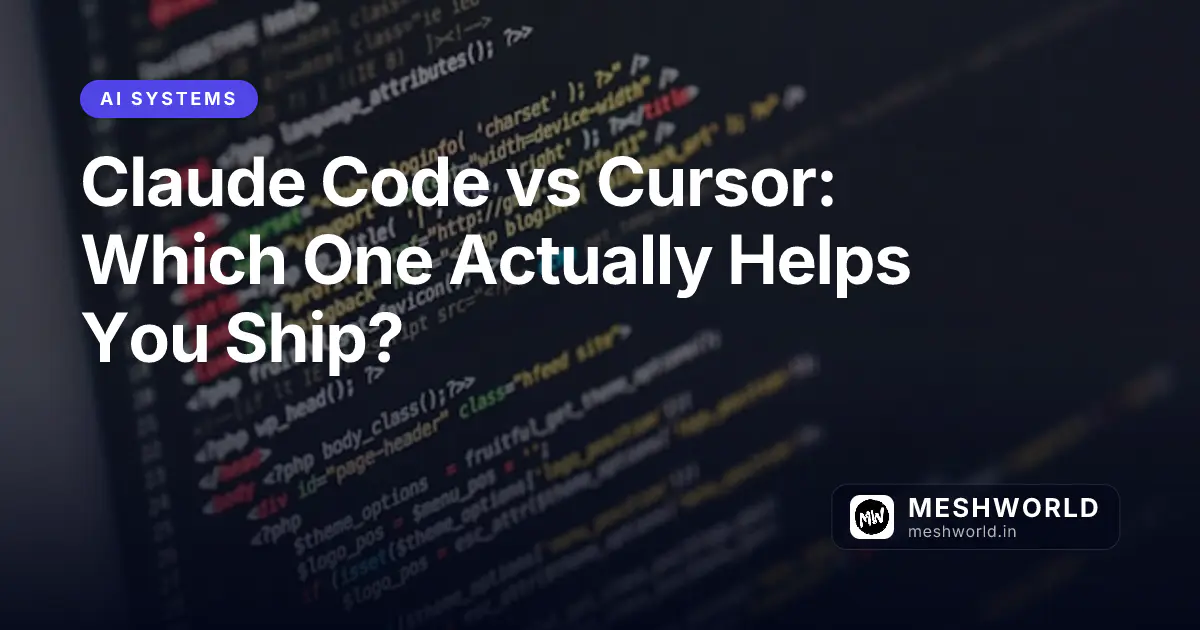 Claude Code vs Cursor: Which One Actually Helps You Ship?