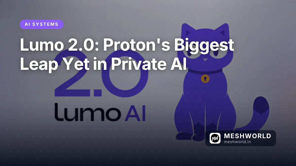 Lumo 2.0: Proton's Biggest Leap Yet in Private AI