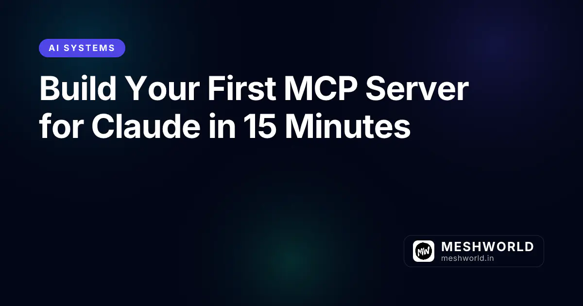 Build Your First MCP Server for Claude in 15 Minutes