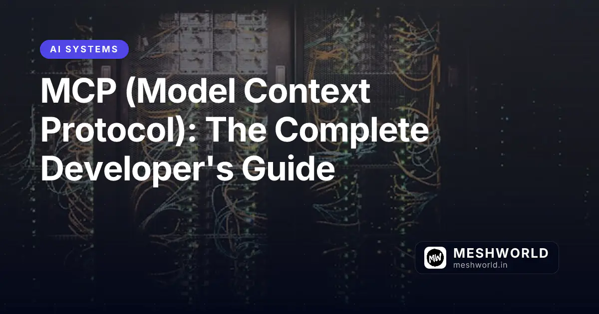 MCP (Model Context Protocol): The Complete Developer's Guide