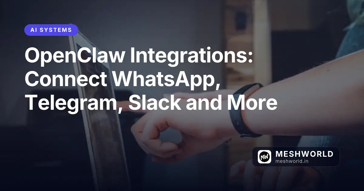 OpenClaw Integrations: Connect WhatsApp, Telegram, Slack and More