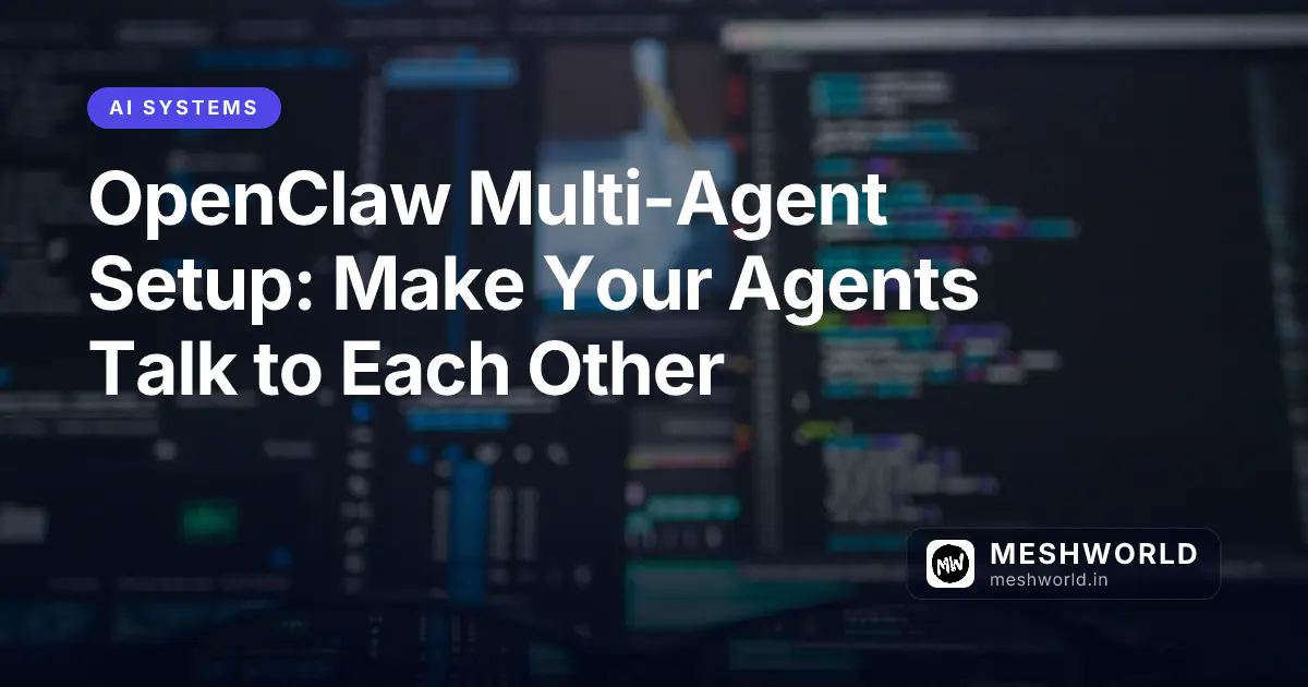 OpenClaw Multi-Agent Setup: Make Your Agents Talk to Each Other