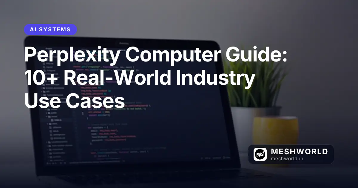 Perplexity Computer Guide: 10+ Real-World Industry Use Cases