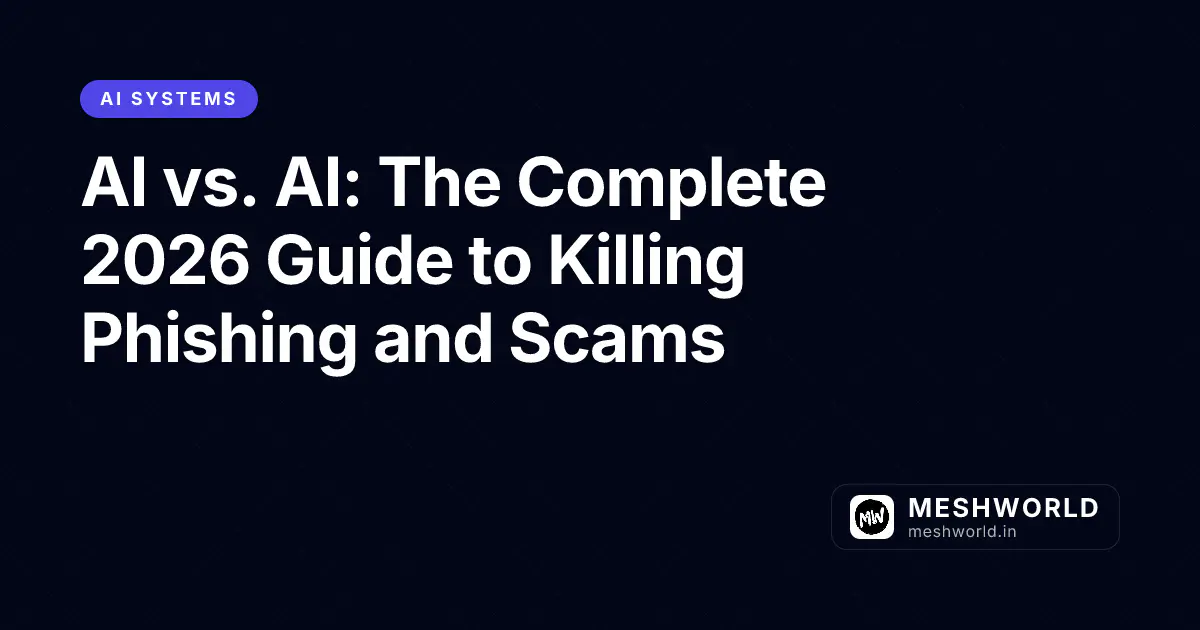 AI vs. AI: The Complete 2026 Guide to Killing Phishing and Scams
