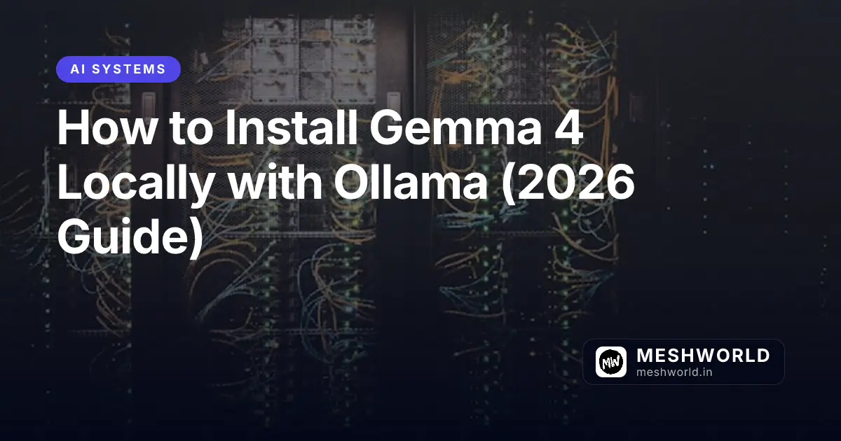 How to Install Gemma 4 Locally with Ollama (2026 Guide)