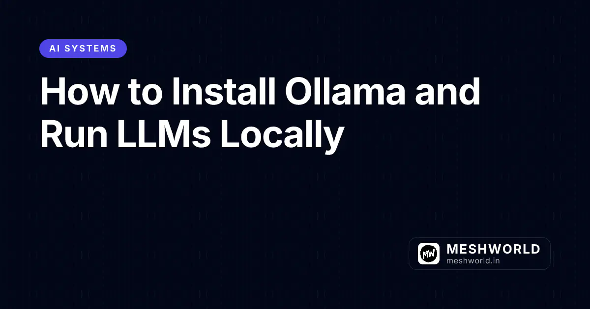 How to Install Ollama and Run LLMs Locally