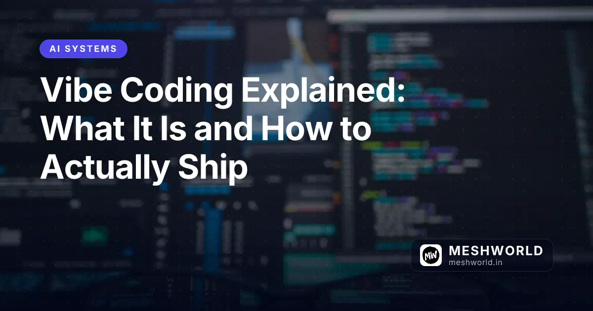 Vibe Coding Explained: What It Is and How to Actually Ship