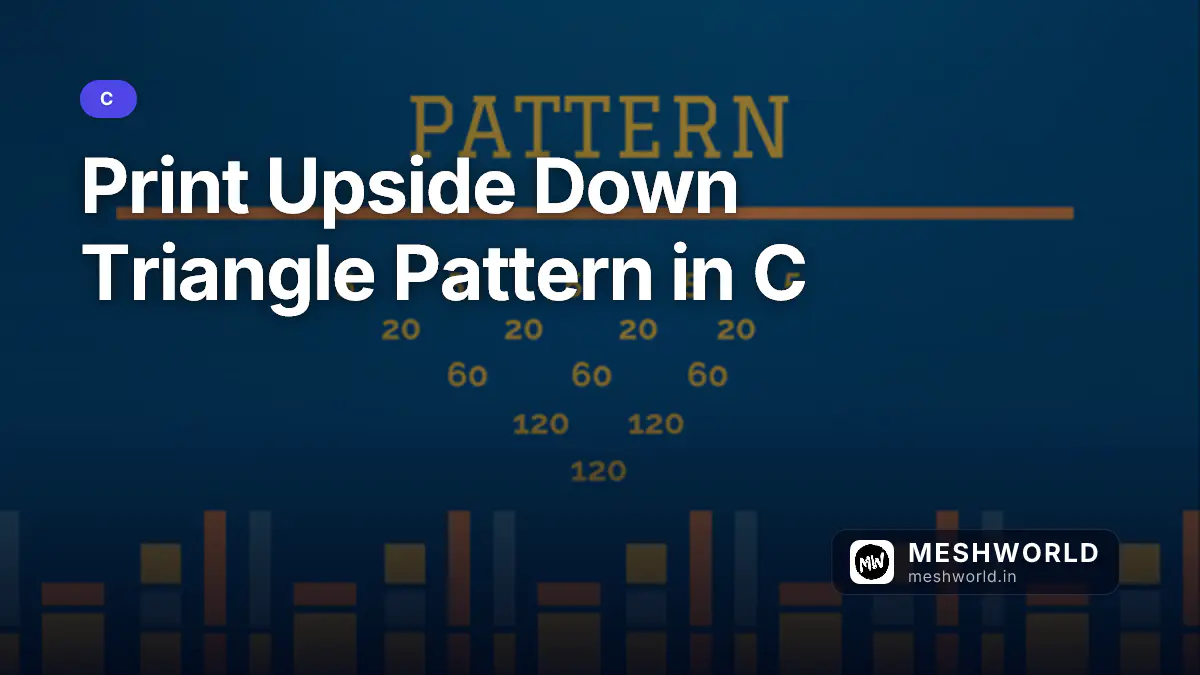 Print Upside Down Triangle Pattern in C