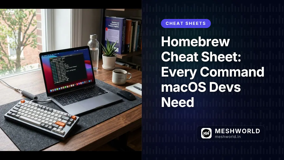 Homebrew Cheat Sheet: Every Command macOS Devs Need