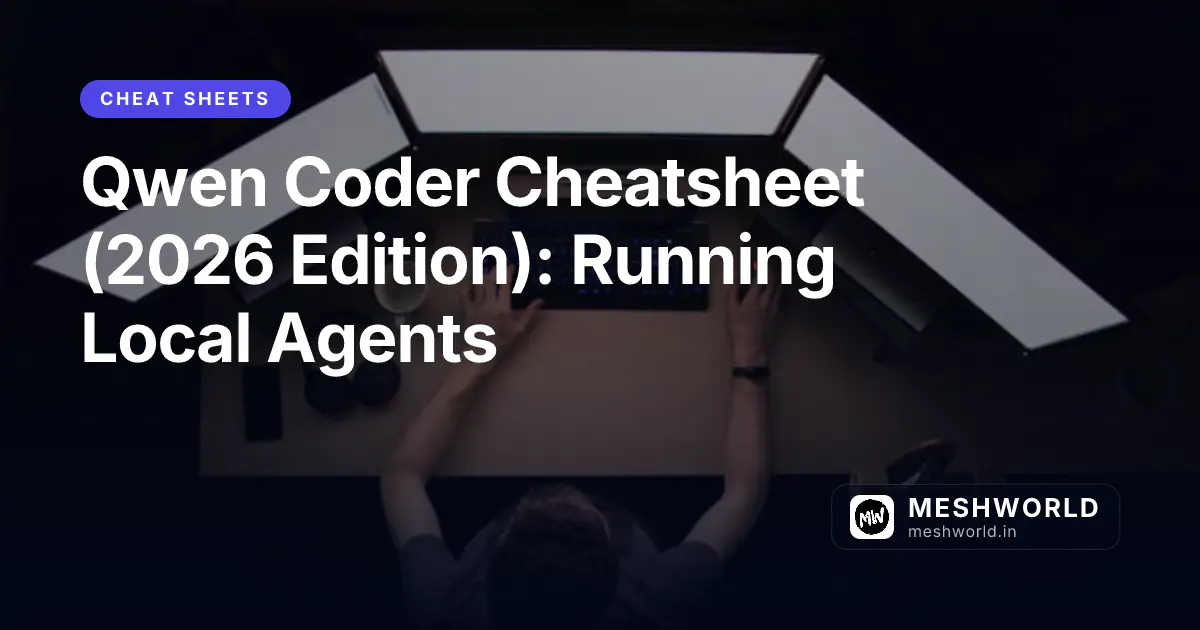 Qwen Coder Cheatsheet (2026 Edition): Running Local Agents