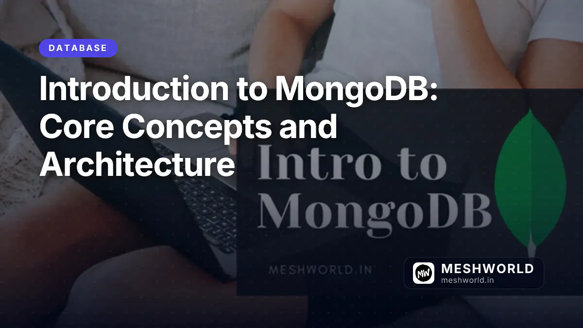 Introduction to MongoDB: Core Concepts and Architecture