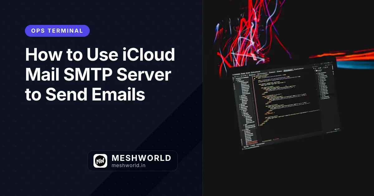 How to Use iCloud Mail SMTP Server to Send Emails