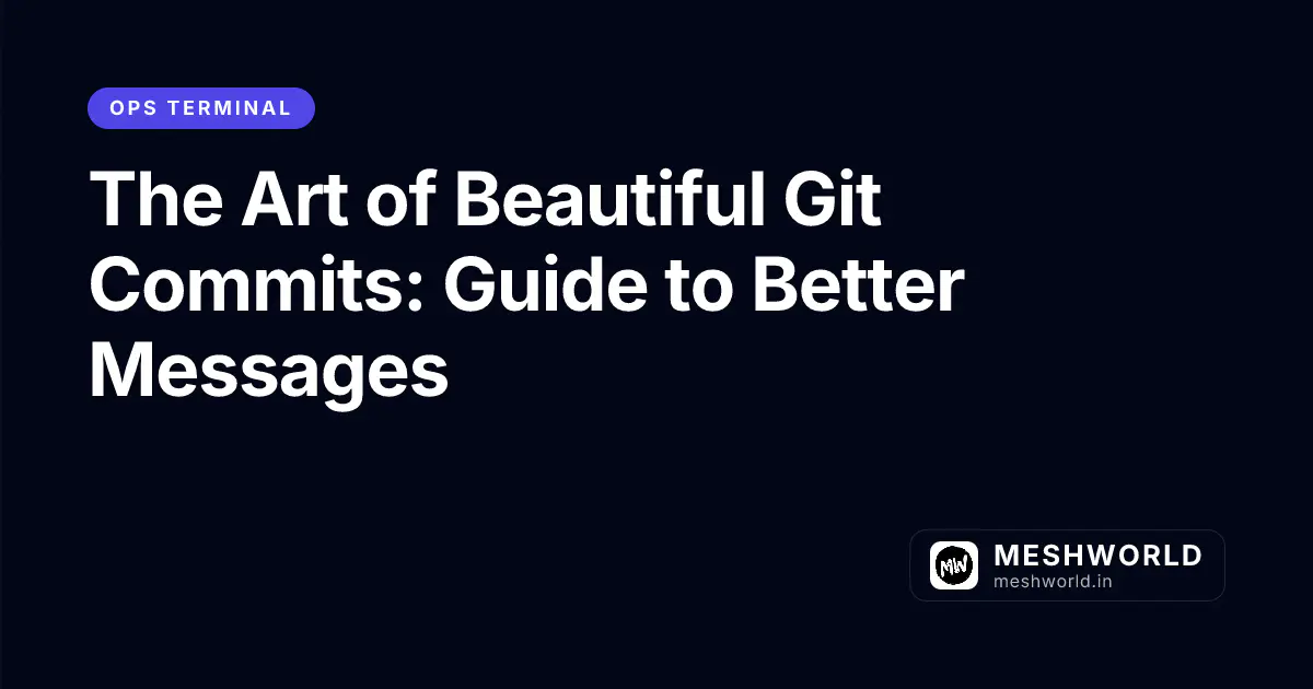 The Art of Beautiful Git Commits: Guide to Better Messages