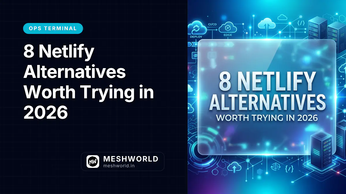 8 Netlify Alternatives Worth Trying in 2026