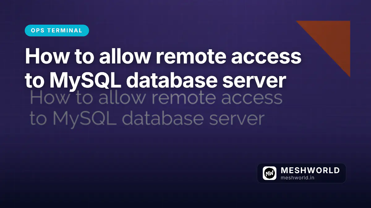 How to allow remote access to MySQL database server