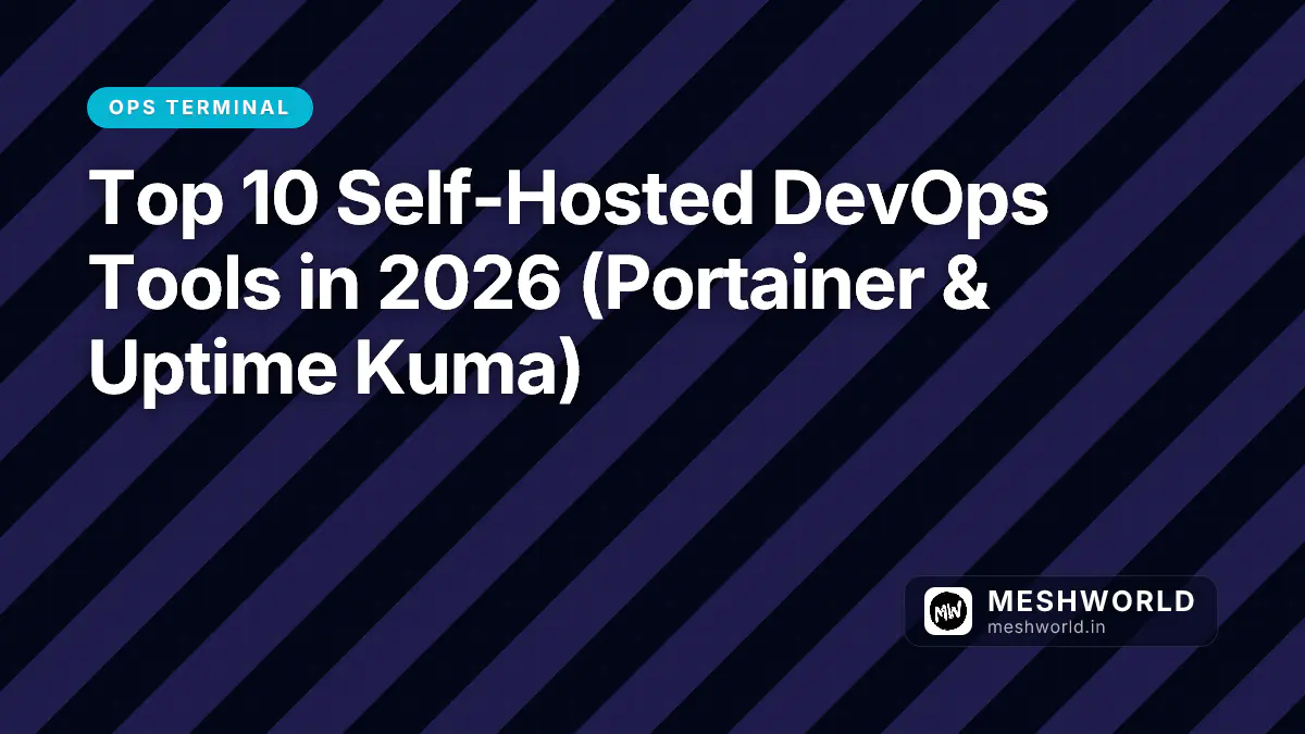 Top 10 Self-Hosted DevOps Tools in 2026 (Portainer & Uptime Kuma)