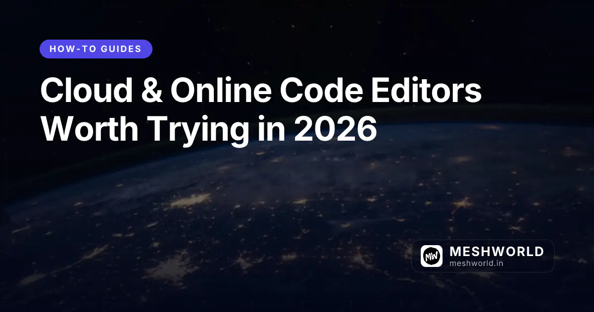 Cloud & Online Code Editors Worth Trying in 2026