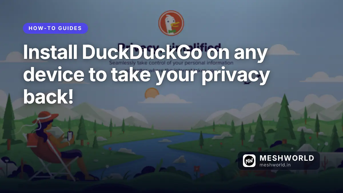 Install DuckDuckGo on any device to take your privacy back!