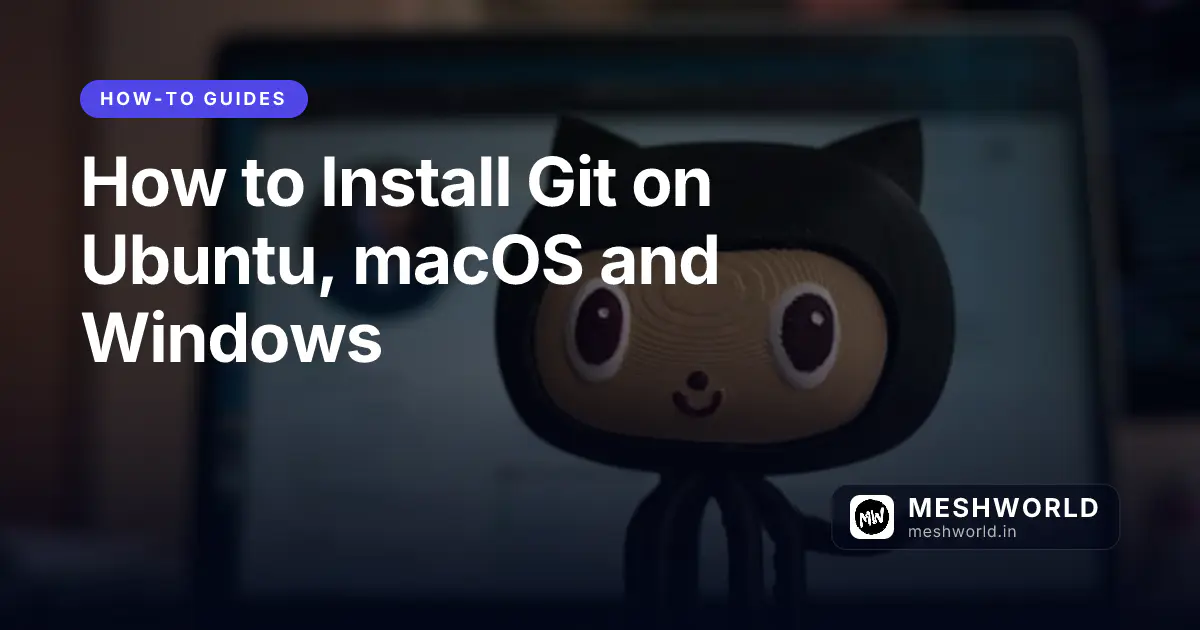 How to Install Git on Ubuntu, macOS and Windows