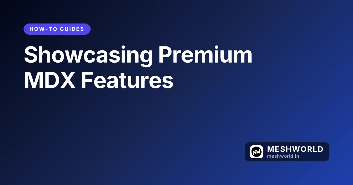 Showcasing Premium MDX Features