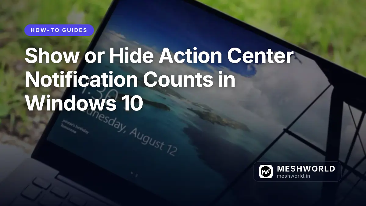 Show or Hide Action Center Notification Counts in Windows 10