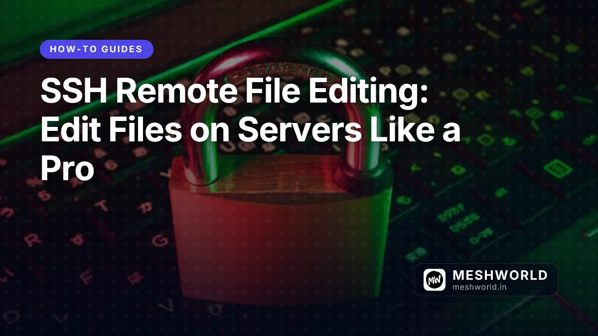 SSH Remote File Editing: Edit Files on Servers Like a Pro
