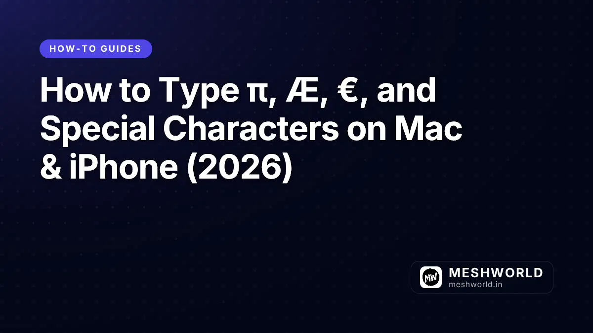 How to Type π, Æ, €, and Special Characters on Mac & iPhone (2026)