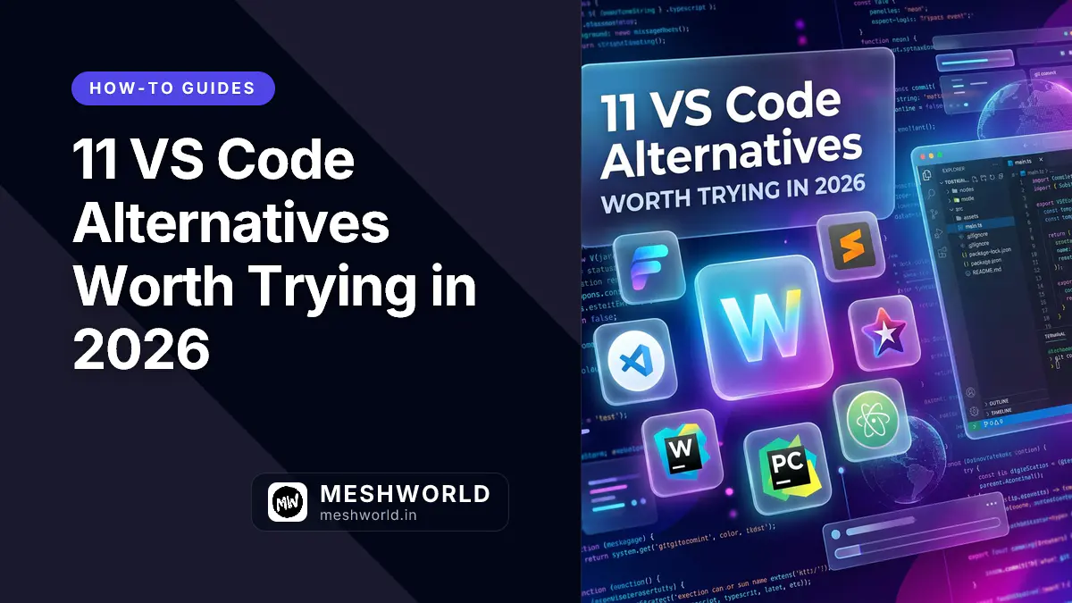 11 VS Code Alternatives Worth Trying in 2026