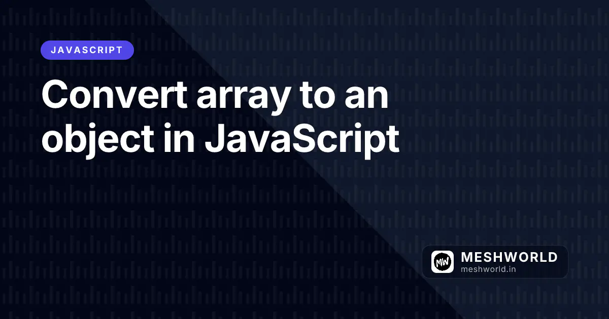 Convert array to an object in JavaScript