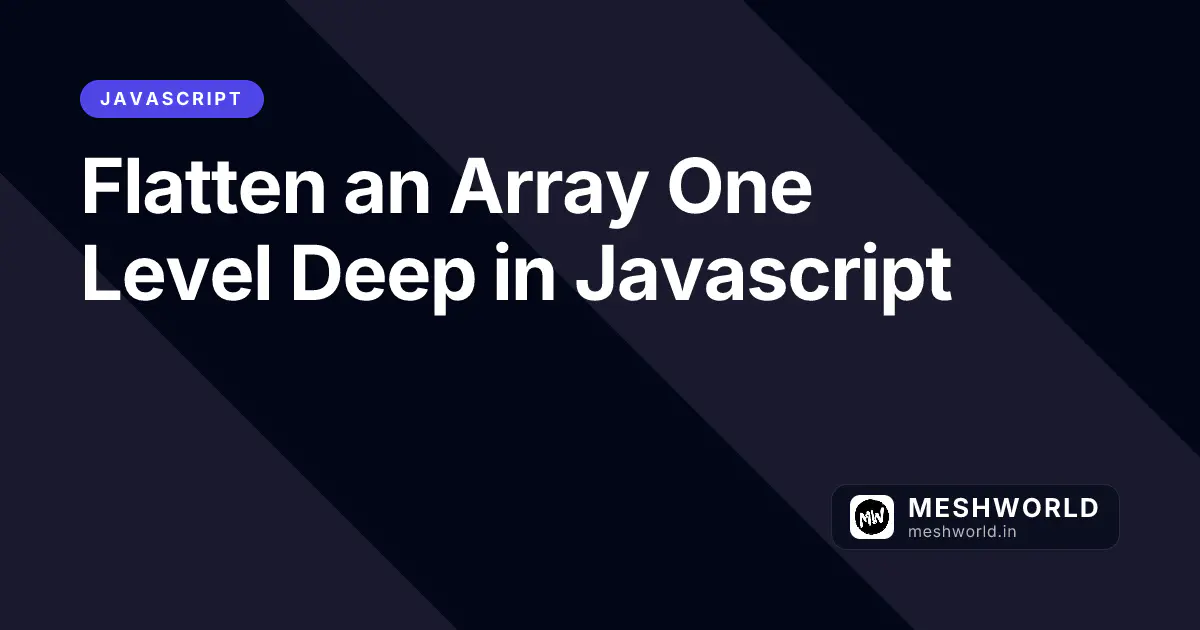 Flatten an Array One Level Deep in Javascript