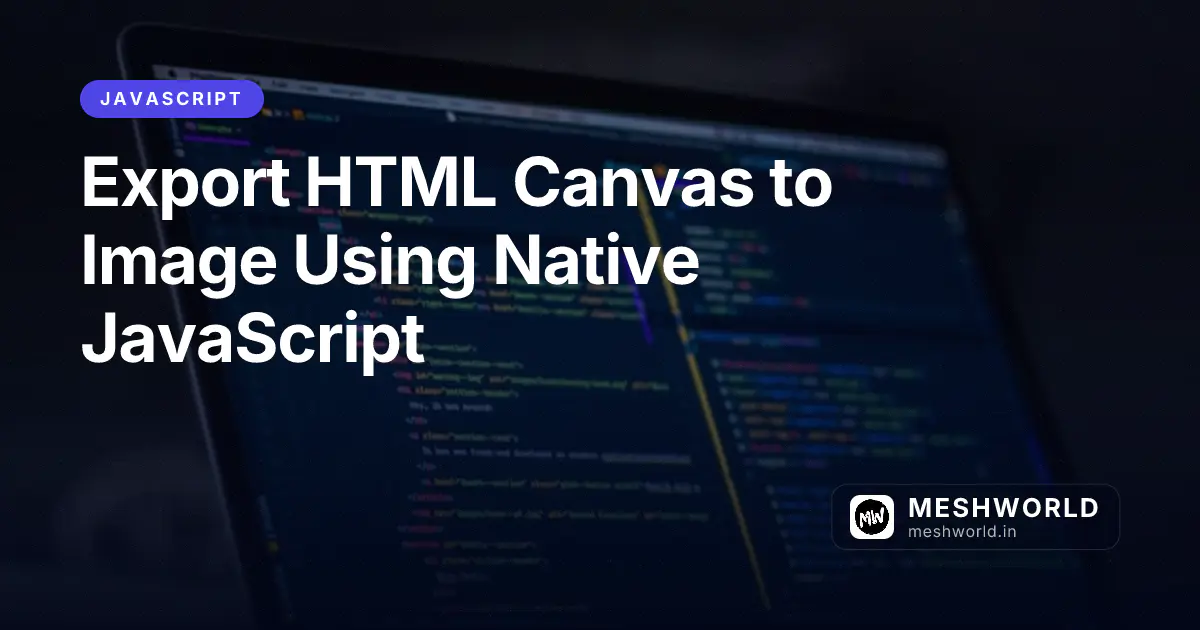 Export HTML Canvas to Image Using Native JavaScript