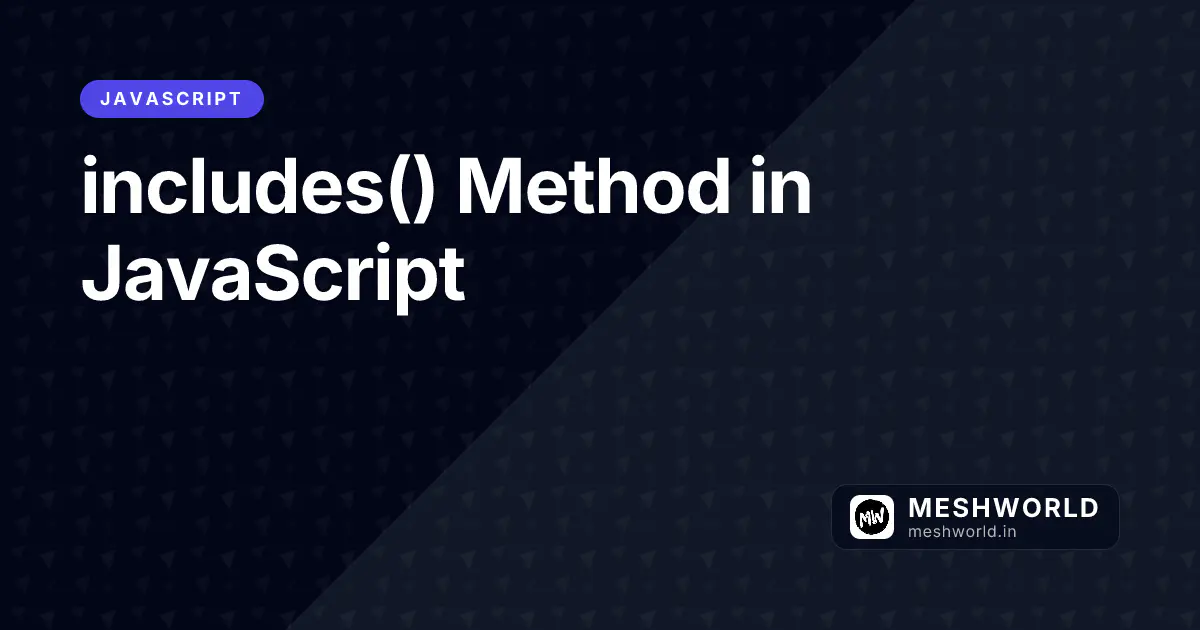 includes() Method in JavaScript
