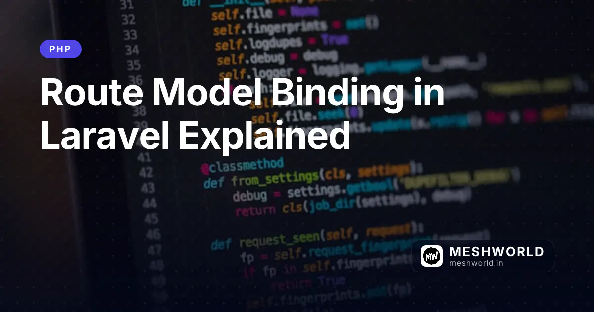 Route Model Binding in Laravel Explained