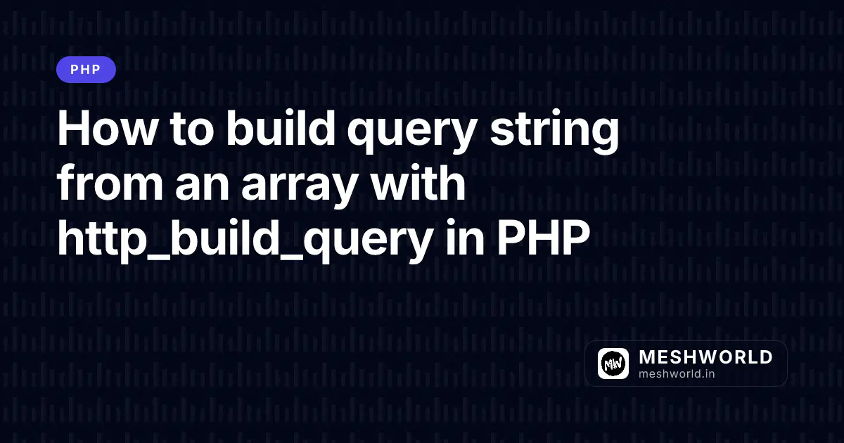 How to build query string from an array with http_build_query in PHP