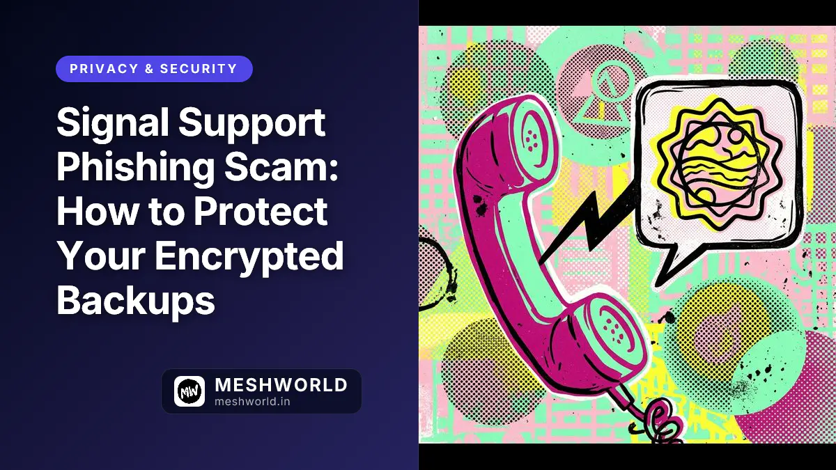 Signal Support Phishing Scam: How to Protect Your Encrypted Backups