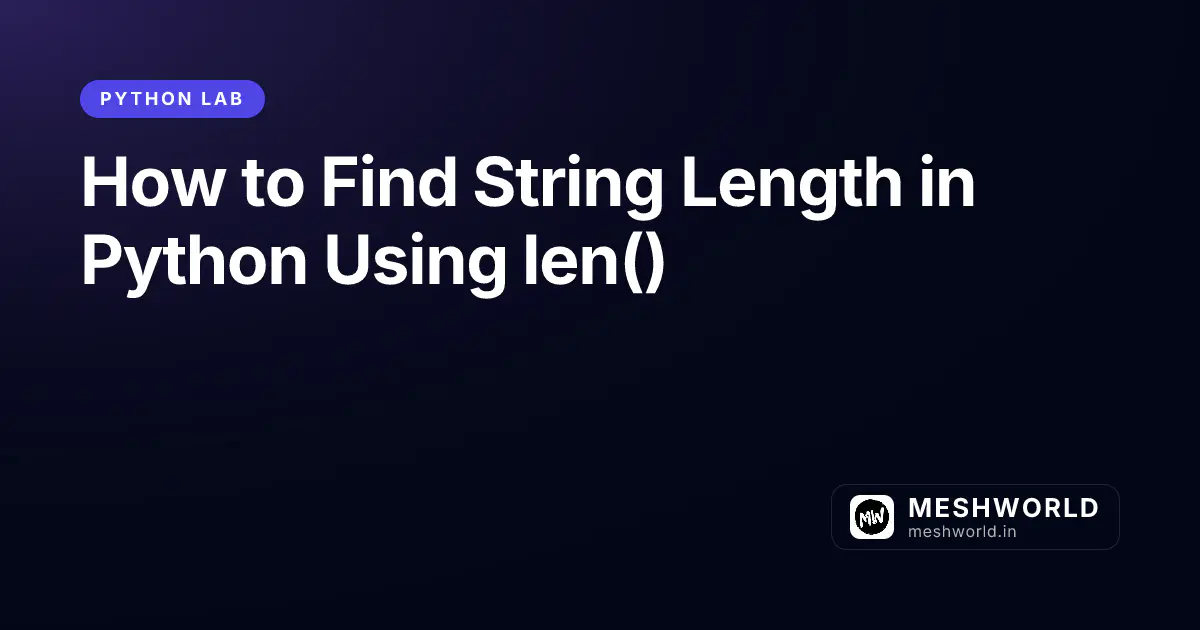 How to Find String Length in Python Using len()