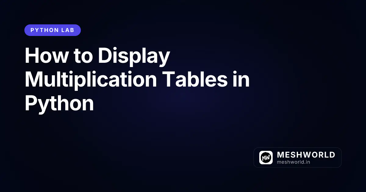 How to Display Multiplication Tables in Python