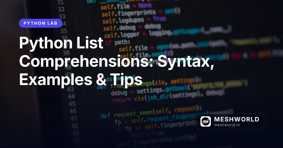 Python List Comprehensions: Syntax, Examples & Tips