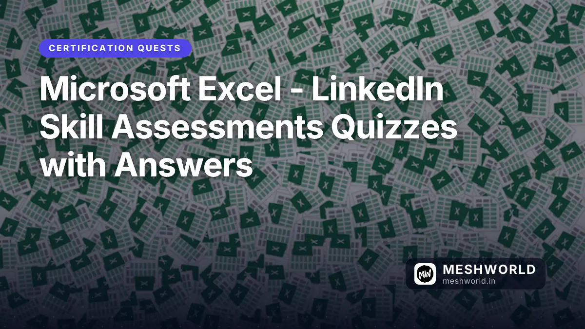 Microsoft Excel - LinkedIn Skill Assessments Quizzes with Answers