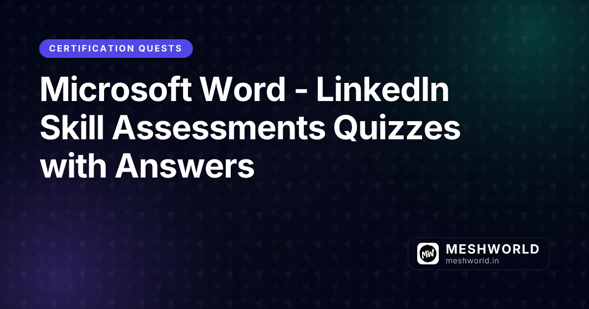 Microsoft Word - LinkedIn Skill Assessments Quizzes with Answers