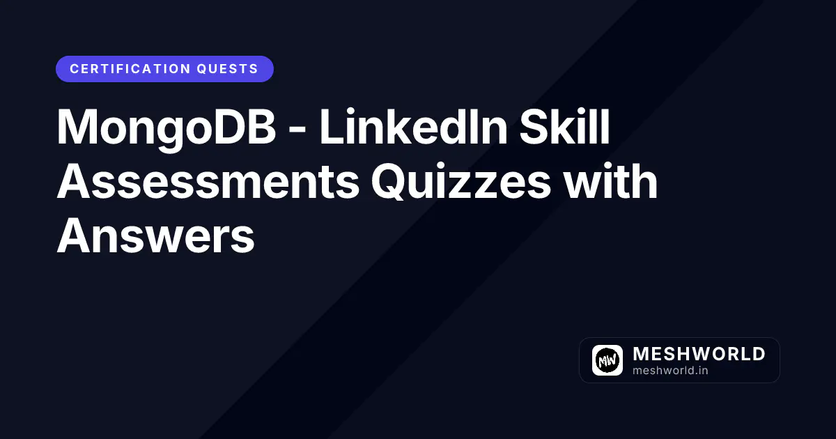MongoDB - LinkedIn Skill Assessments Quizzes with Answers