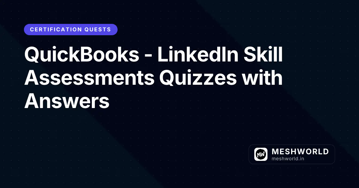 QuickBooks - LinkedIn Skill Assessments Quizzes with Answers