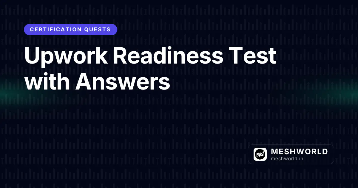 Upwork Readiness Test with Answers