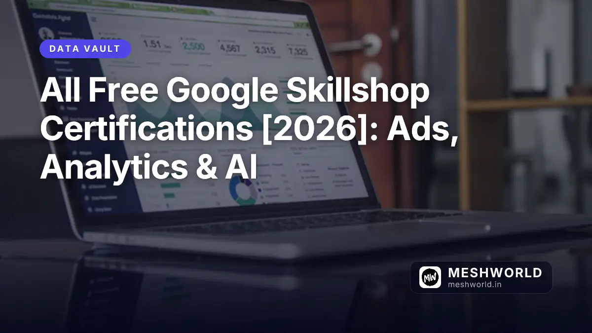 All Free Google Skillshop Certifications [2026]: Ads, Analytics & AI